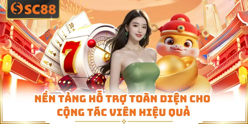 Đại Lý SC88 - Cơ Hội Hợp Tác Hiệu Quả Với Nhà Cái Hàng Đầu 5 Nền tảng hỗ trợ toàn diện cho cộng tác viên hiệu quả